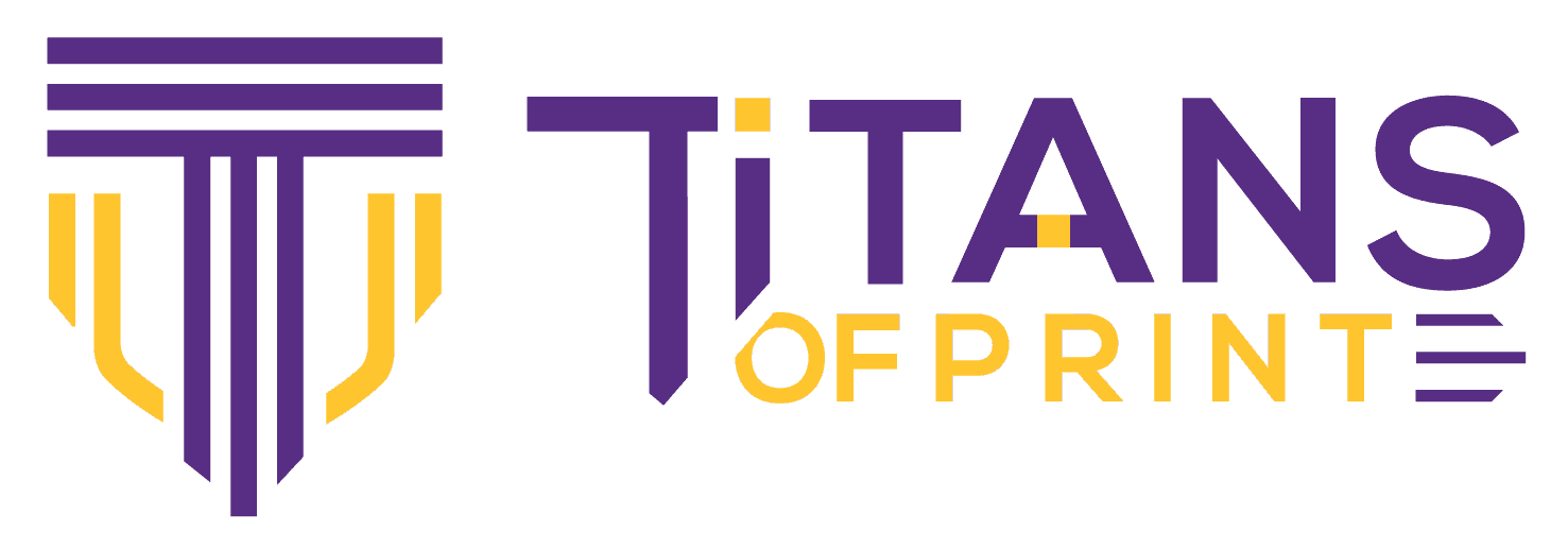 Titans of Print and Signs