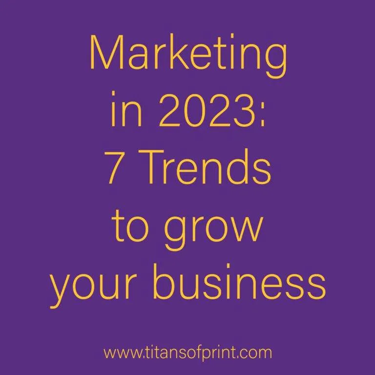 Marketing in 2023: 7 trends to grow your business