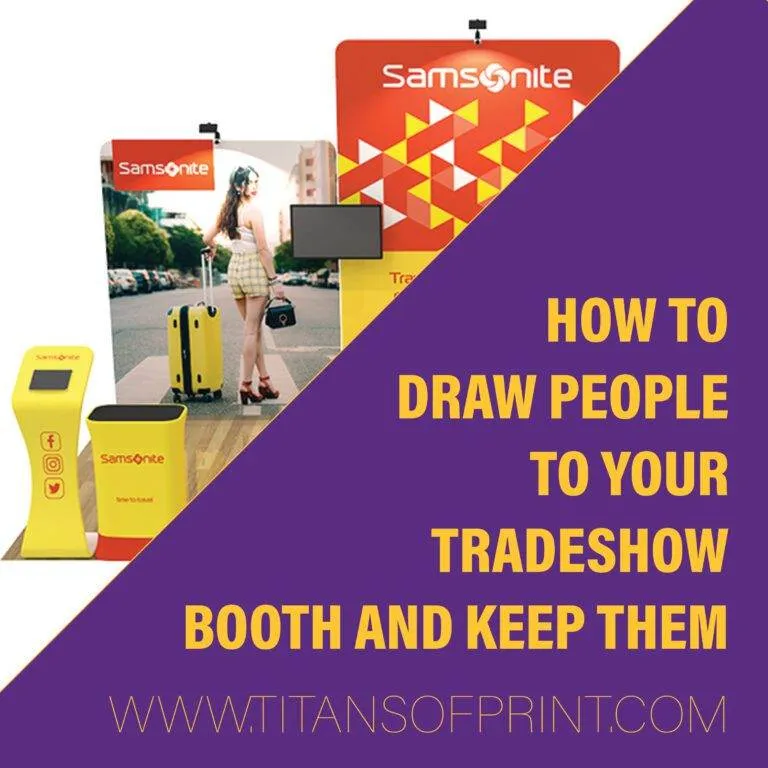 How to draw people to your tradeshow booth and keep them there?
