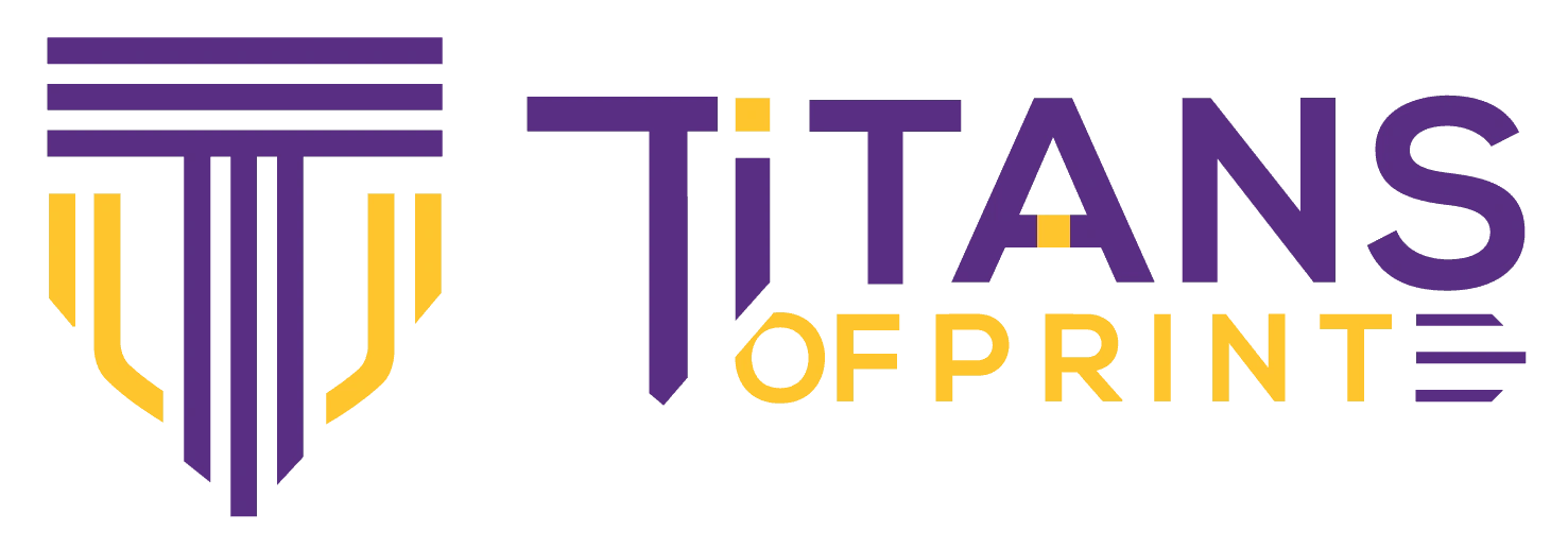 Titans of Print and Signs