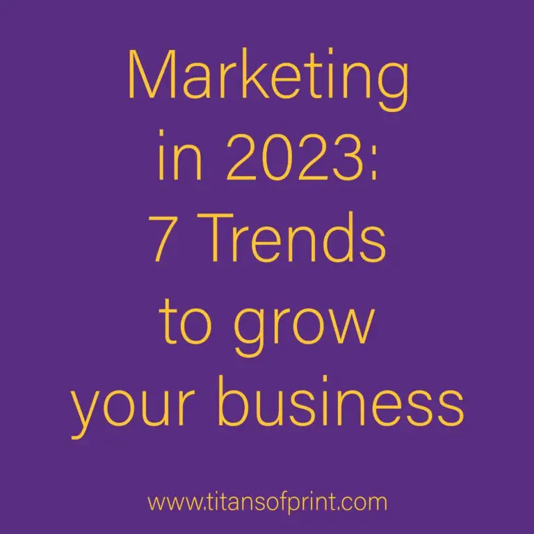 Marketing in 2023: 7 trends to grow your business